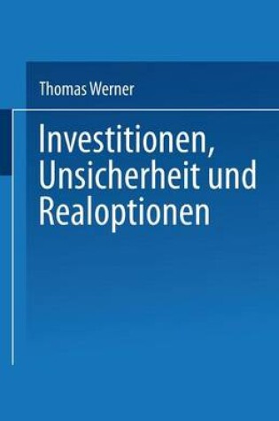 Cover of Investitionen, Unsicherheit und Realoptionen