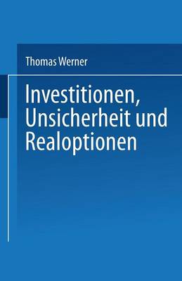 Book cover for Investitionen, Unsicherheit und Realoptionen