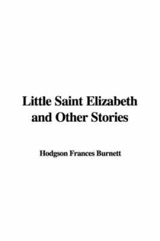 Cover of Little Saint Elizabeth and Other Stories