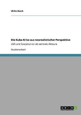 Book cover for Die Kuba-Krise aus neorealistischer Perspektive