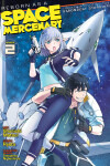 Book cover for Reborn as a Space Mercenary: I Woke Up Piloting the Strongest Starship! (Manga) Vol. 2