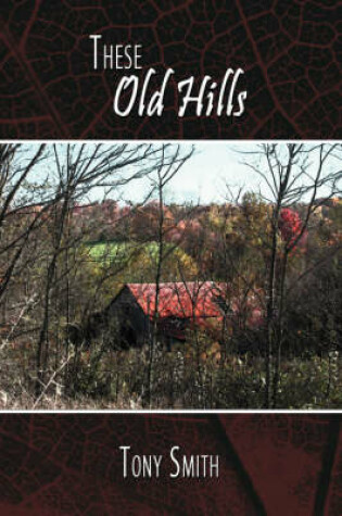 Cover of These Old Hills