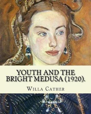 Book cover for Youth and the Bright Medusa (1920). By