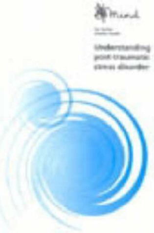 Cover of Understanding Post-traumatic Stress Disorder