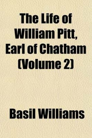 Cover of The Life of William Pitt, Earl of Chatham (Volume 2)