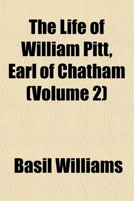 Book cover for The Life of William Pitt, Earl of Chatham (Volume 2)