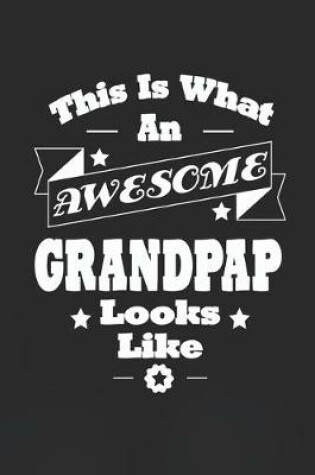 Cover of This Is What An Awesome Grandpap Look Like