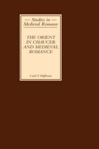 Cover of The Orient in Chaucer and Medieval Romance