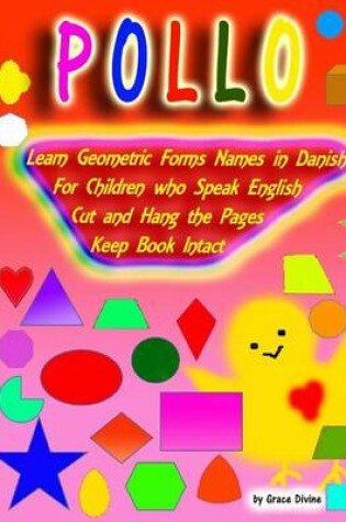 Cover of Learn Geometric Forms Names in Danish for Children Who Speak English Cut and Hang the Pages Keep Book Intact