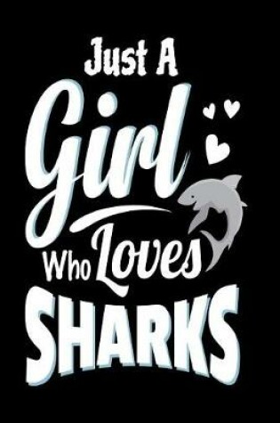 Cover of Just A Girl Who Loves Sharks