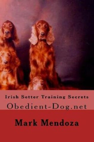 Cover of Irish Setter Training Secrets