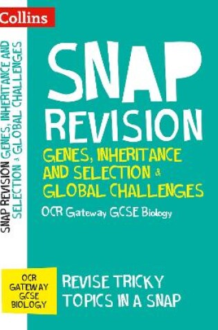 Cover of OCR Gateway GCSE 9-1 Biology Genes, Inheritance and Selection & Global Challenges Revision Guide