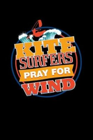Cover of Kite Surfers Pray For Wind