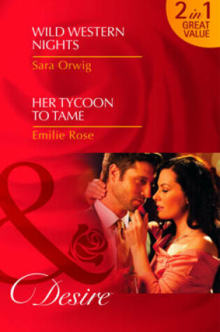 Cover of Wild Western Nights/ Her Tycoon to Tame
