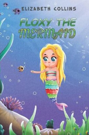 Cover of Floxy the Mermaid