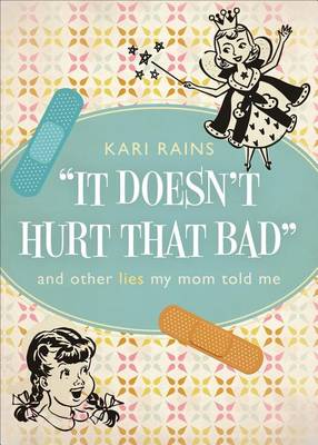 Book cover for It Doesn't Hurt That Bad