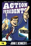 Book cover for Action Presidents #4: John F. Kennedy!