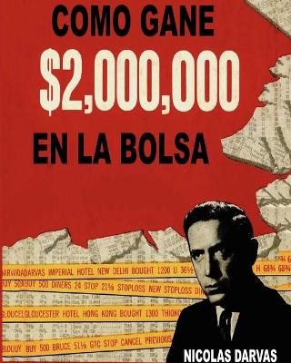 Book cover for Como Gane $2,000,000 En La Bolsa