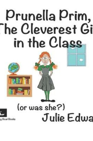 Cover of Prunella Prim, The Cleverest Girl in the Class (or was she?)