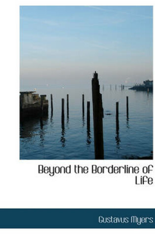 Cover of Beyond the Borderline of Life