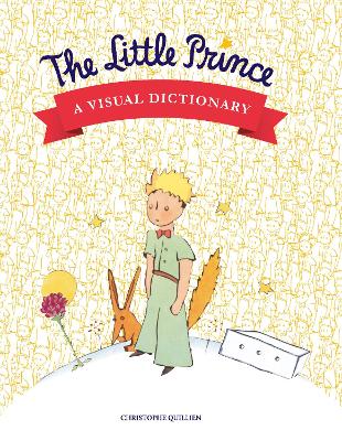 Book cover for The Little Prince: A Visual Dictionary