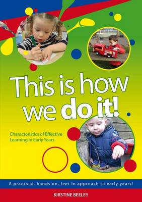 Book cover for This is How We Do it - Characteristics of Effective Learning in Early Years