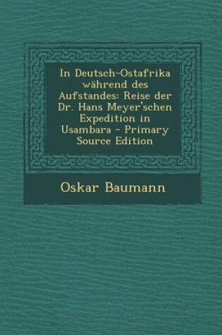 Cover of In Deutsch-Ostafrika Wahrend Des Aufstandes