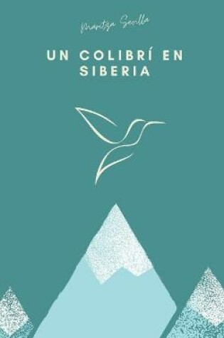 Cover of Un colibrí en Siberia