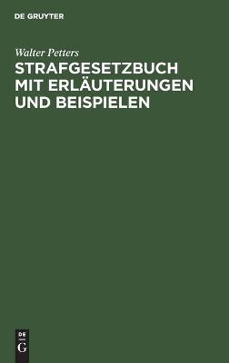 Cover of Strafgesetzbuch Mit Erlauterungen Und Beispielen