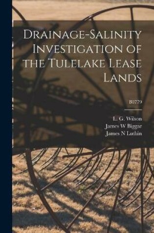 Cover of Drainage-salinity Investigation of the Tulelake Lease Lands; B0779