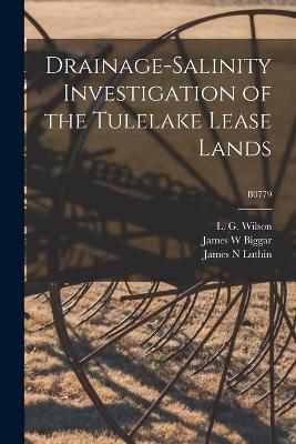 Book cover for Drainage-salinity Investigation of the Tulelake Lease Lands; B0779