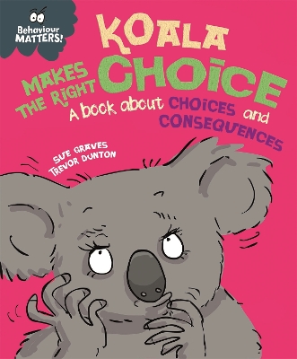 Cover of Behaviour Matters: Koala Makes the Right Choice