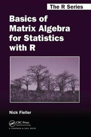 Cover of Basics of Matrix Algebra for Statistics with R