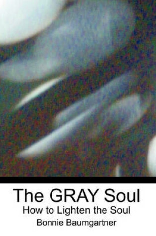 Cover of The GRAY Soul