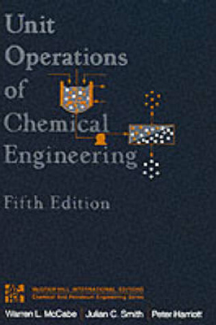 Cover of Unit Operation and Chemical Engineering