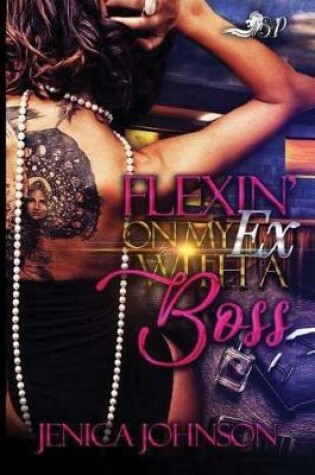Cover of Flexing' on My Ex with a Boss