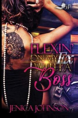 Book cover for Flexing' on My Ex with a Boss