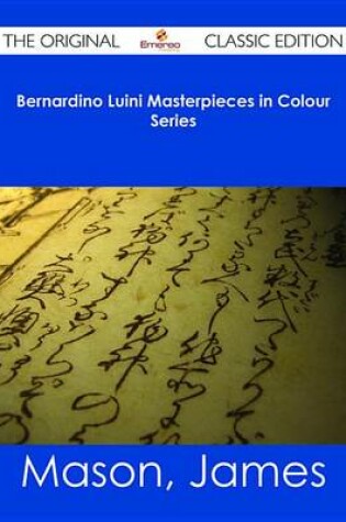 Cover of Bernardino Luini Masterpieces in Colour Series - The Original Classic Edition