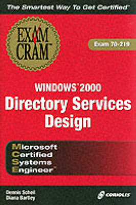 Book cover for MCSE Windows 2000 Directory Services Design Exam Cram