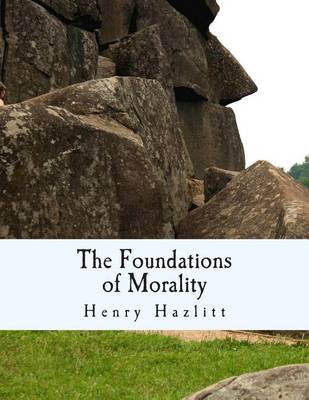 Book cover for The Foundations of Morality (Large Print Edition)