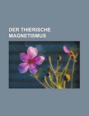 Book cover for Der Thierische Magnetismus