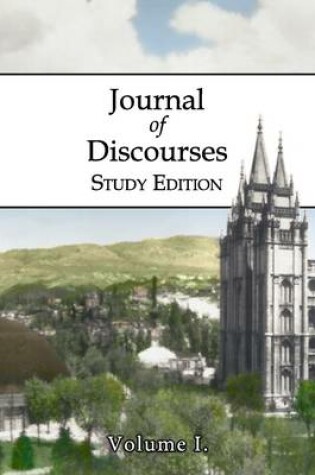 Cover of Journal of Discourses: Volume I: Study Edition