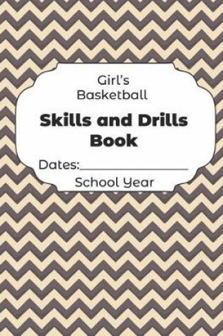 Cover of Girls Basketball Skills and Drills Book Dates