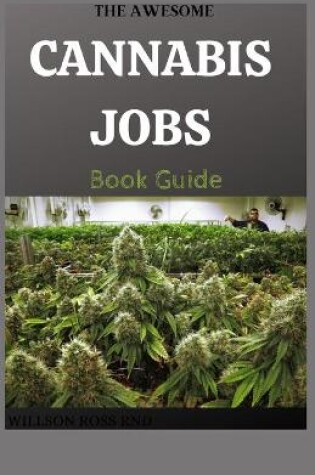 Cover of THE AWESOME CANNABIS JOBS Book Guide