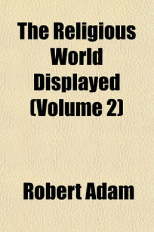 Cover of The Religious World Displayed (Volume 2)