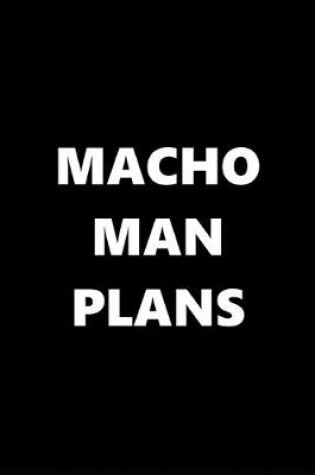 Cover of 2020 Daily Planner Funny Theme Macho Man Plans 388 Pages