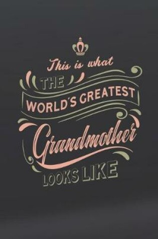 Cover of This Is What The World's Greatest Grandmother Looks Like