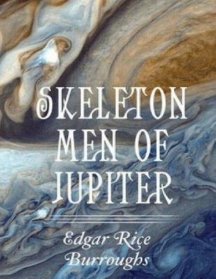 Book cover for Skeleton Men of Jupiter (Annotated)