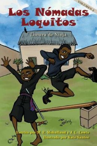 Cover of Los Nomadas Loquitos Locura de Ninja