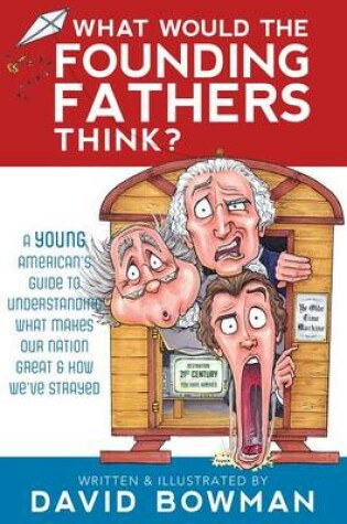 Cover of What Would the Founding Fathers Think?